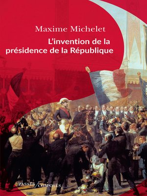 cover image of L'invention de la présidence de la République